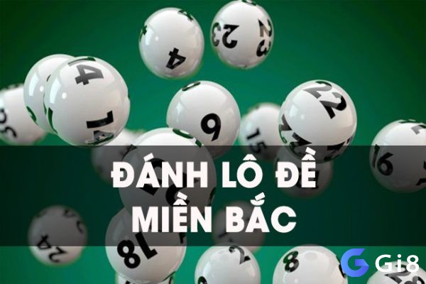Kinh nghiệm sử dụng Cách đánh lô đề miền Bắc hay nhất