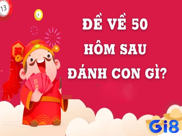 Người chơi kỳ cựu thường chọn số lộn, số bóng hoặc liền kề 49, 51 để đi cùng đề 50
